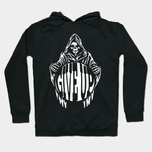 Give Up Hoodie